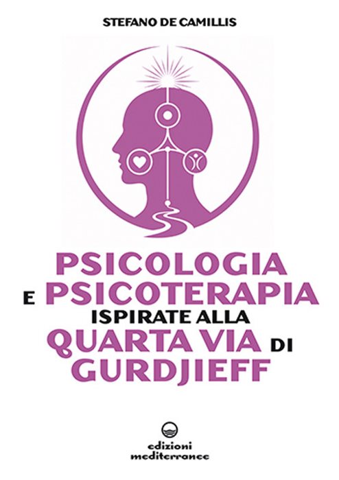Psicologia e psicoterapia ispirate alla Quarta Via di Gurdjieff