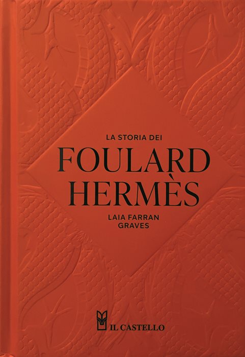 La storia dei foulard Hermes. Ediz. a colori