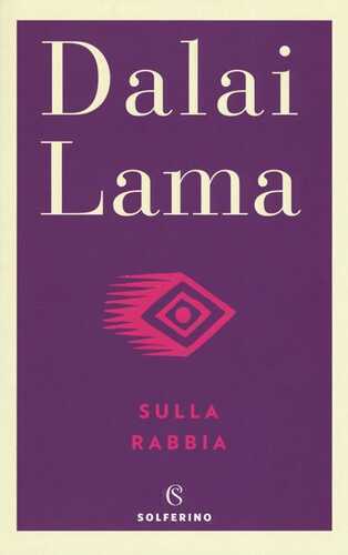Sulla rabbia — Gyatso Tenzin (Dalai Lama)