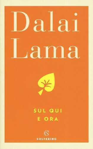 Sul qui e ora — Gyatso Tenzin (Dalai Lama)