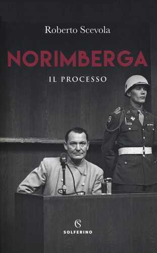 Norimberga. Il processo — Roberto Scevola