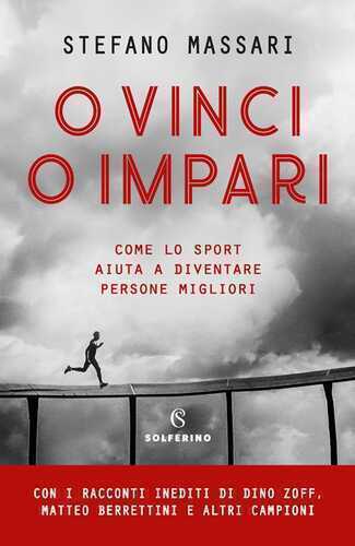 O vinci o impari. Come lo sport aiuta a diventare persone migliori