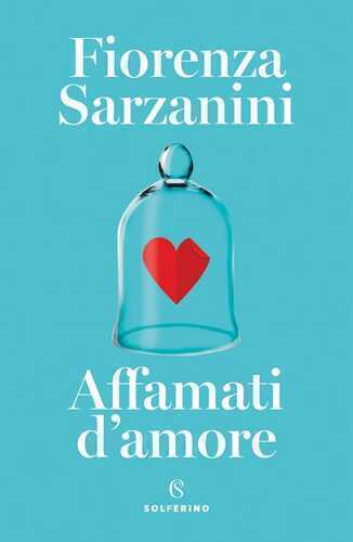 Affamati d'amore — Fiorenza Sarzanini