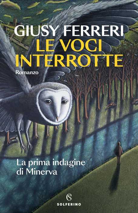 Le voci interrotte. La prima indagine di Minerva