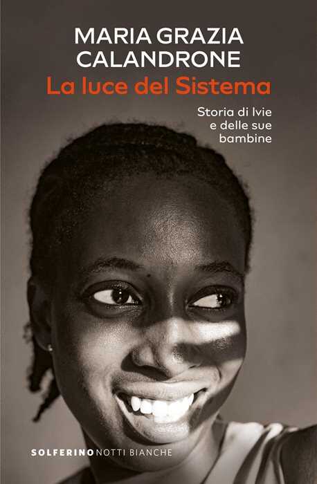 La luce del sistema. Storia di Ivie e delle sue bambine