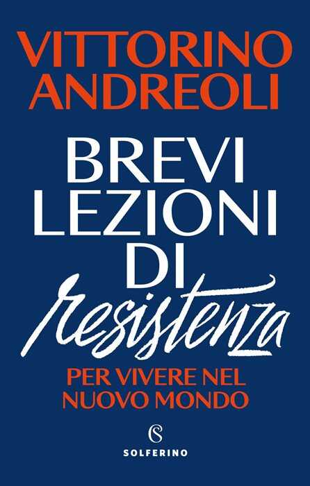Brevi lezioni di resistenza. Per vivere nel nuovo mondo