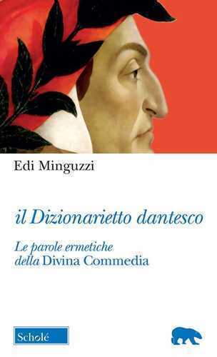 Il dizionarietto dantesco. Le parole ermetiche della Divina Commedia