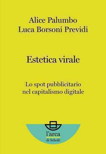 Estetica virale. Lo spot pubblicitario nel capitalismo digitale
