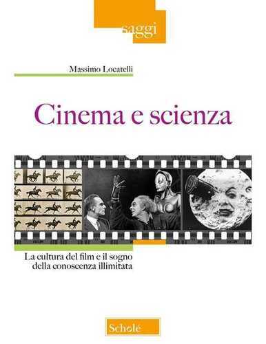 Cinema e scienza. La cultura del film e il sogno della conoscenza illimitata