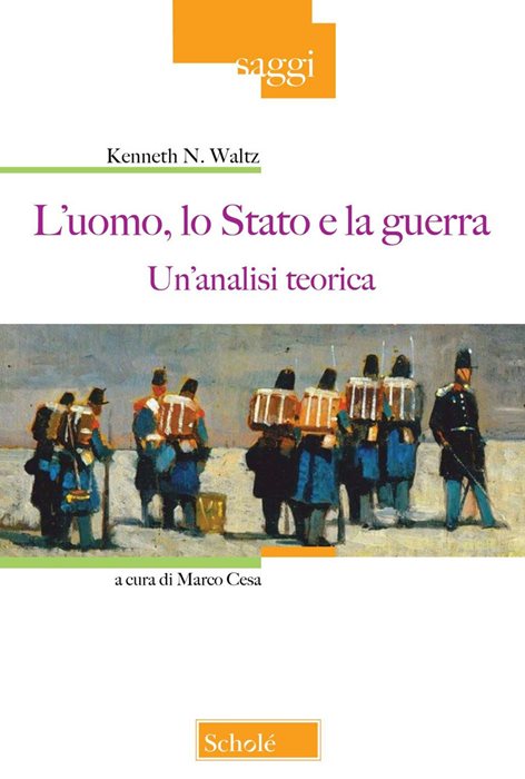 L'uomo, lo Stato e la guerra. Un'analisi teorica