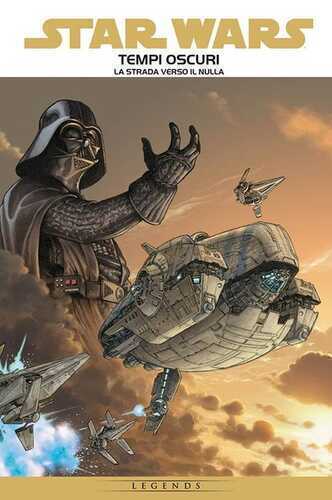 Tempi oscuri. Star Wars. Vol. 1: La strada verso il nulla