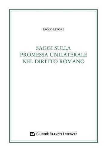 Saggi sulla promessa unilaterale nel diritto romano