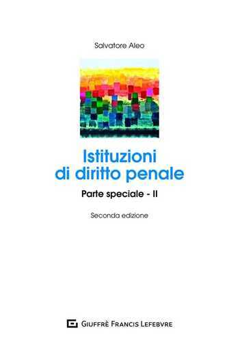 Istituzioni di diritto penale. Parte speciale. Vol. 2