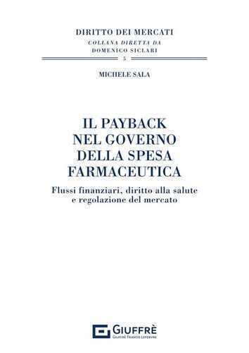 Il payback nel governo della spesa farmaceutica. Flussi finanziari, diritto alla salute e regolazione del mercato