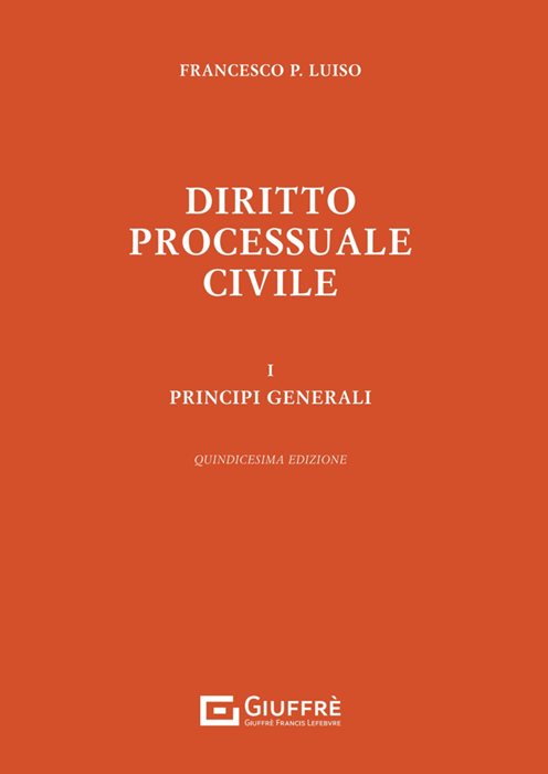 Diritto processuale civile. Vol. 1: Principi generali