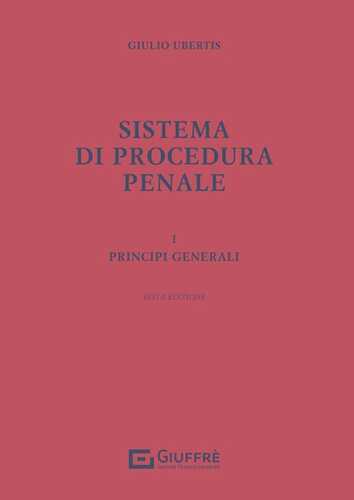 Sistema di procedura penale. Vol. 1: Principi generali