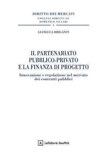 Il partenariato pubblico-privato e la finanza di progetto