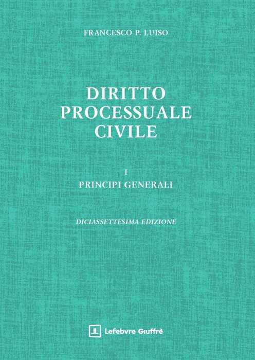 Diritto processuale civile. Vol. 1: Principi generali