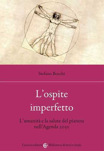 L'ospite imperfetto. L'umanità e la salute del pianeta nell’Agenda 2030