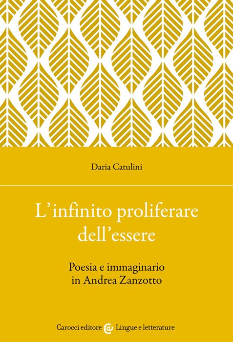 L'infinito proliferare dell'essere. Poesia e immaginario in Andrea Zanzotto