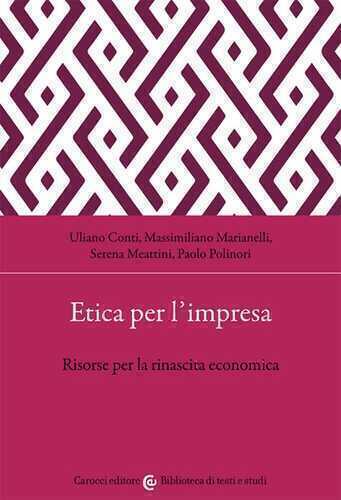 Etica per l'impresa. Risorse per la rinascita economica