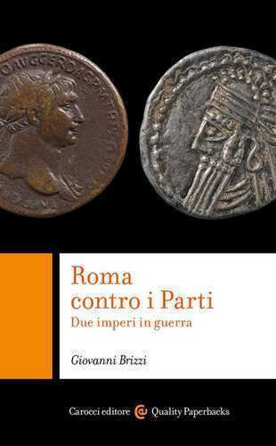 Roma contro i Parti. Due imperi in guerra