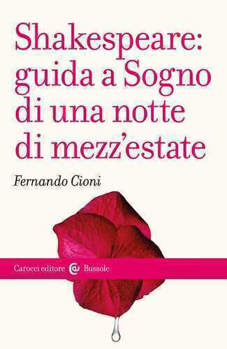 Shakespeare: guida a «Sogno di una notte di mezz'estate»