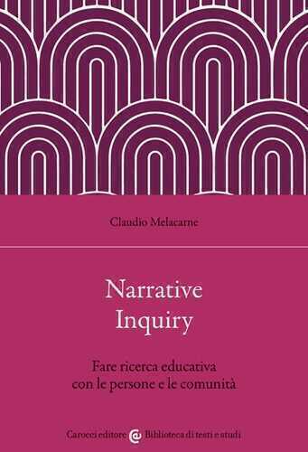 Narrative Inquiry. Fare ricerca educativa con le persone e le comunità