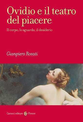 Ovidio e il teatro del piacere. Il corpo, lo sguardo, il desiderio