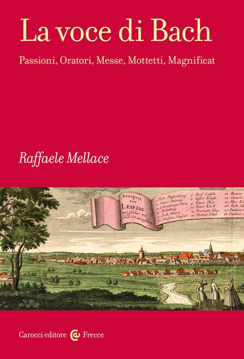 La voce di Bach. Passioni, Oratori, Messe, Mottetti, Magnificat — Raffaele Mellace