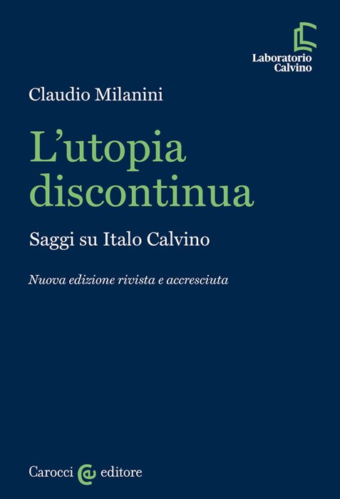 L'utopia discontinua. Saggi su Italo Calvino — Claudio Milanini