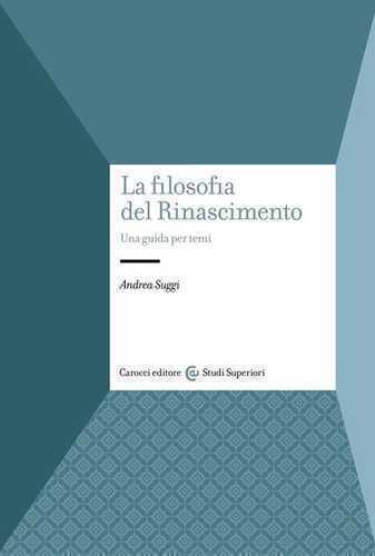 La filosofia del Rinascimento. Una guida per temi