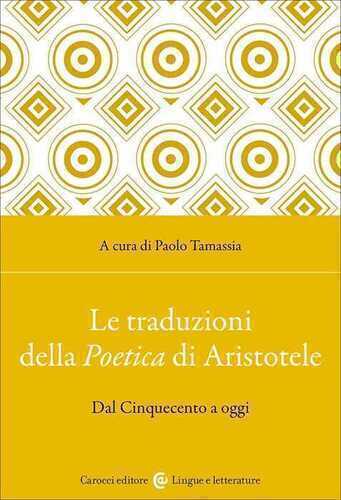 Le traduzioni della Poetica di Aristotele. Dal Cinquecento a oggi