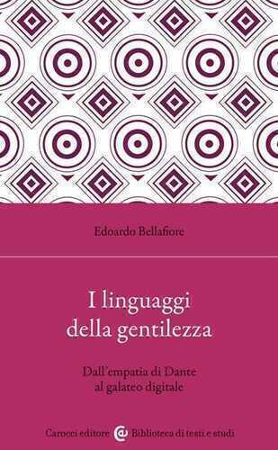 I linguaggi della gentilezza. Dall'empatia di Dante al galateo digitale