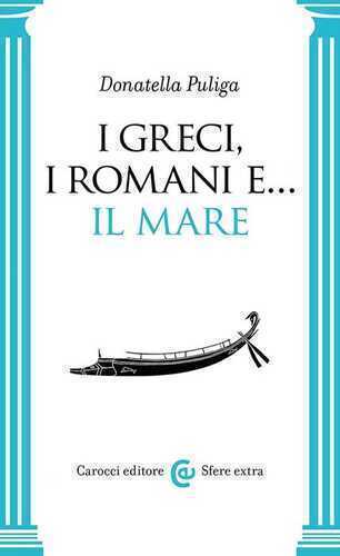 I Greci, i Romani e... Il mare