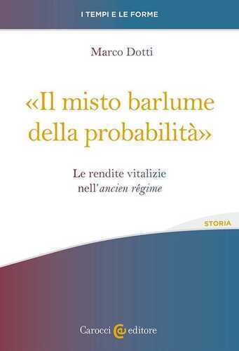 «Il misto barlume della probabilità». Le rendite vitalizie nell'ancien régime