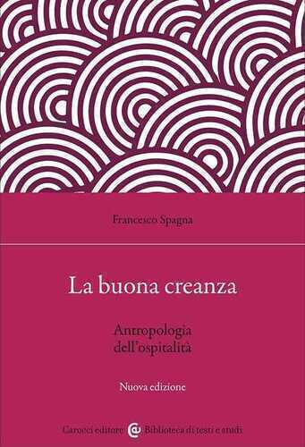 La buona creanza. Antropologia dell'ospitalità. Nuova ediz.