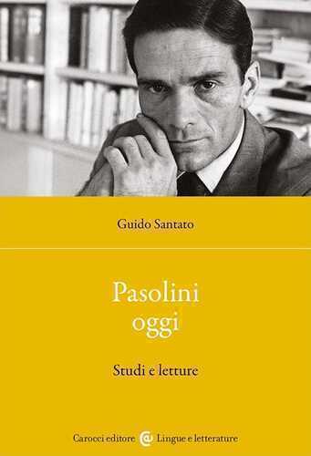 Pasolini oggi. Studi e letture — Guido Santato