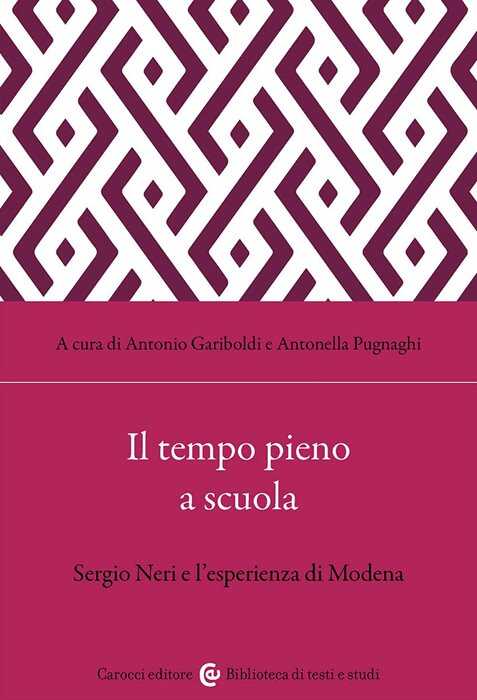 Il tempo pieno a scuola. Sergio Neri e l'esperienza di Modena