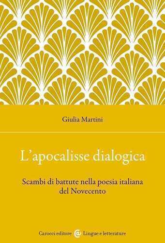 L'apocalisse dialogica. Scambi di battute nella poesia italiana del Novecento