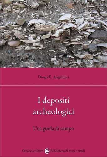 I depositi archeologici. Una guida di campo