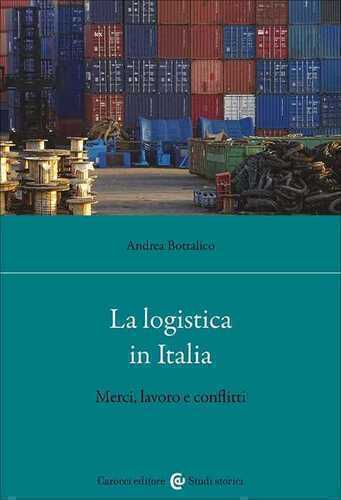 La logistica in Italia. Merci, lavoro e conflitti