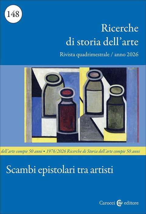 Ricerche di storia dell'arte (2026). Vol. 1: Scambi epistolari tra artisti