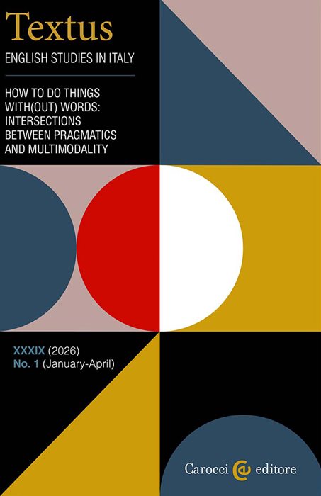 Textus. English studies in Italy (2026). Vol. 1: How to do things with(out) words: intersections between pragmatics and multimodality