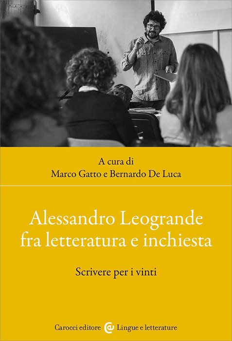 Alessandro Leogrande fra letteratura e inchiesta. Scrivere per i vinti