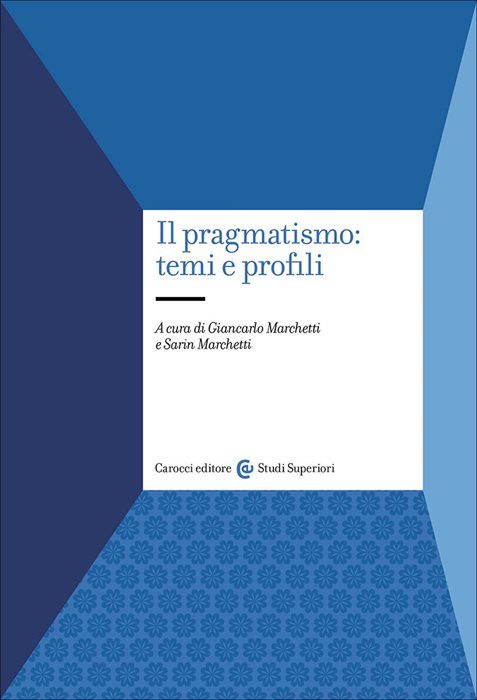 Il pragmatismo: temi e profili