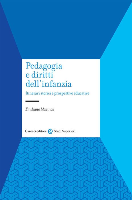 Pedagogia e diritti dell'infanzia. Itinerari storici e prospettive educative
