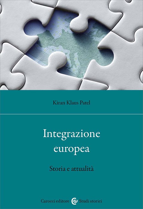 Integrazione europea. Storia e attualità