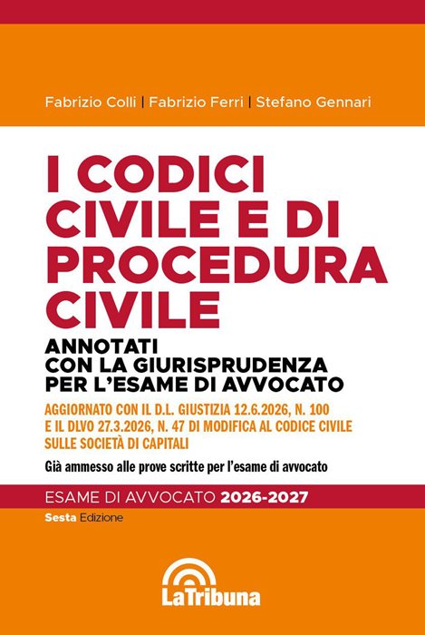 I codici civile e di procedura civile. Annotati con la giurisprudenza per l'esame di avvocato 2026-2027