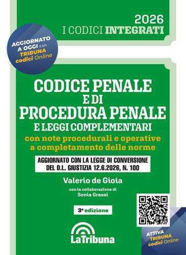 Codice penale e di procedura penale e leggi complementari con note procedurali e operative a completamento delle norme